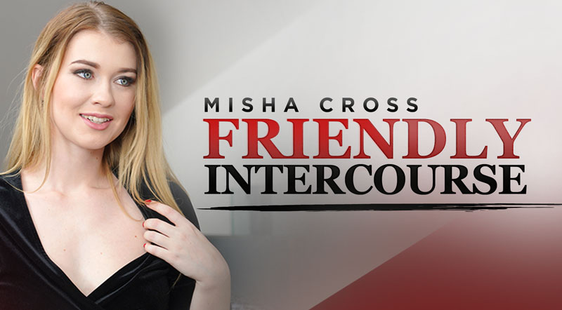 Friendly Intercourse Misha Cross
